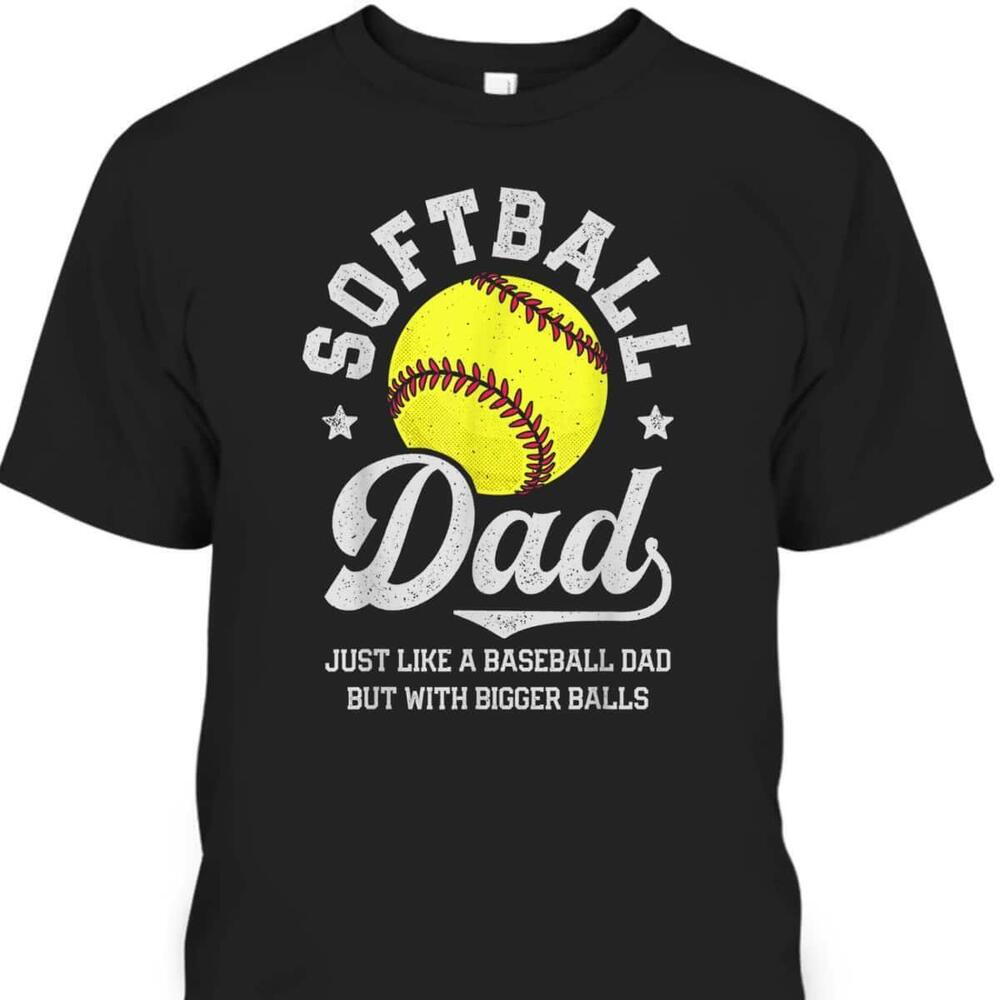 Fathers Day Tshirt Softball Dad Gift For Sport Lovers